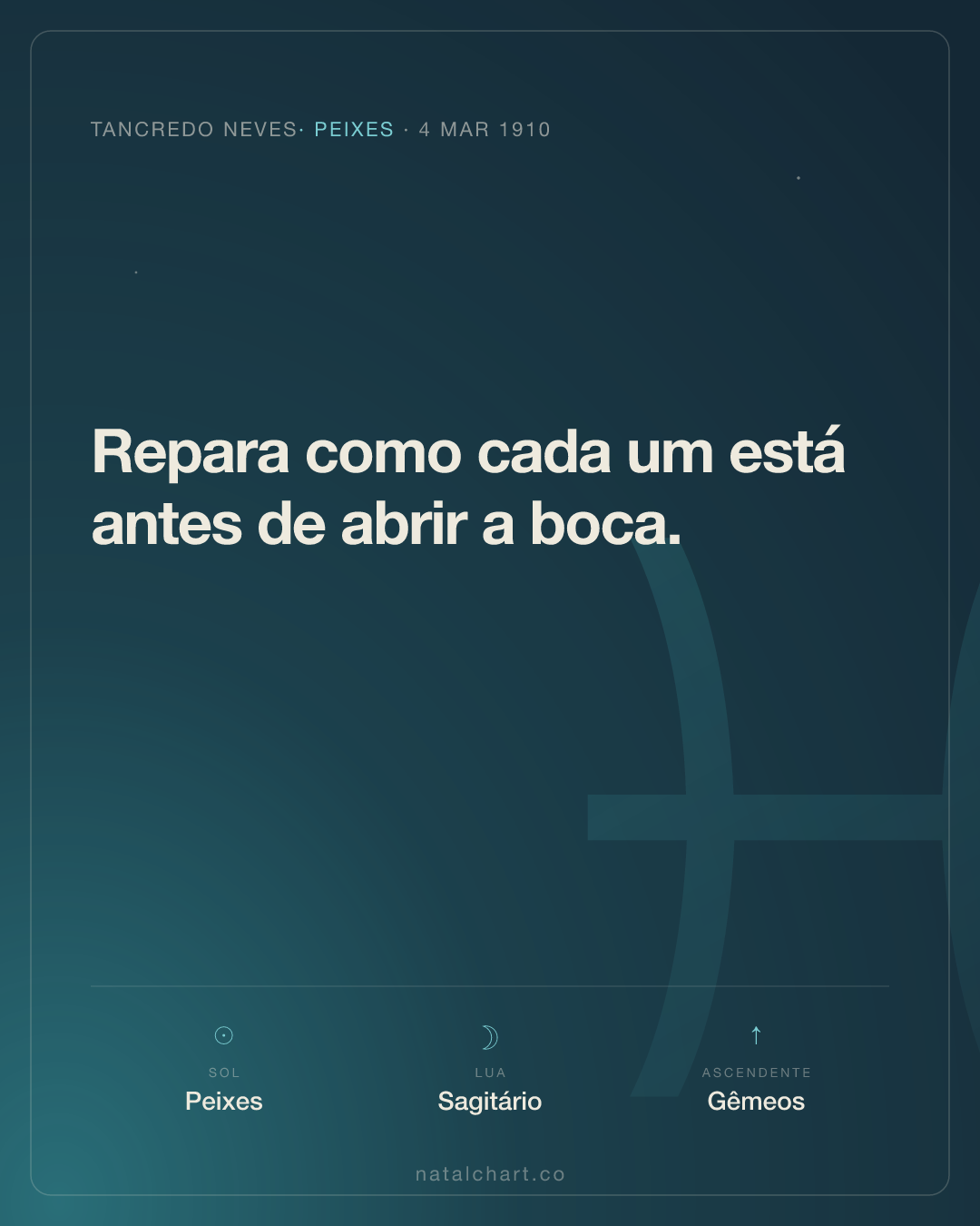 Tancredo Neves — Sol em Peixes · Lua em Sagitário